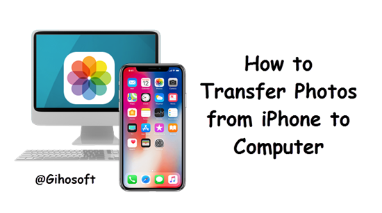 4 façons simples de transférer des photos de l'iPhone vers l'ordinateur