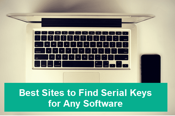 Free Serial Keys Sites for Any Software.