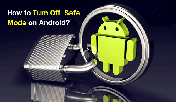 Wie Kann Man Den Abgesicherten Modus Auf Android Ausschalten