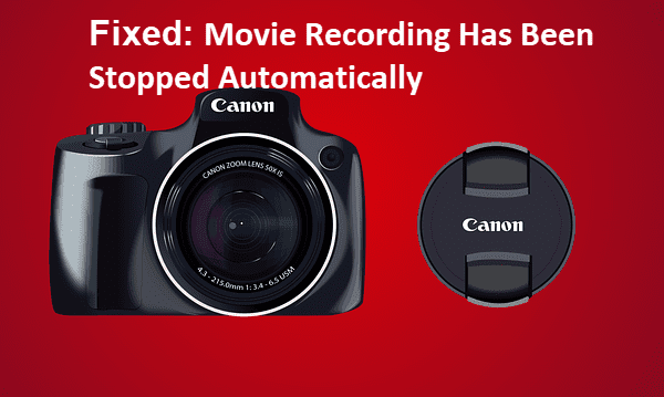 Movie Recording Has Been Stopped Automatically